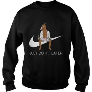 Bojack Horseman Just Do Later Sweat Sweatshirt